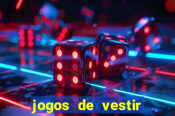 jogos de vestir pessoas ricas